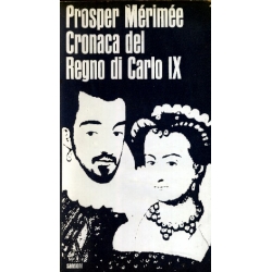 Prosper Merimee - Cronaca del regno di Carlo IX